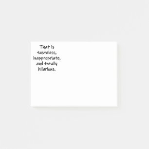 That is Tasteless Post-it Notes