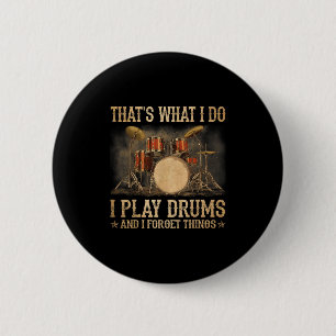 That Is What I Do I Play Drums And Know Funny 6 Cm Round Badge