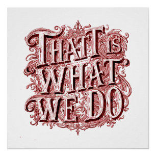 That Is What We Do - Poster