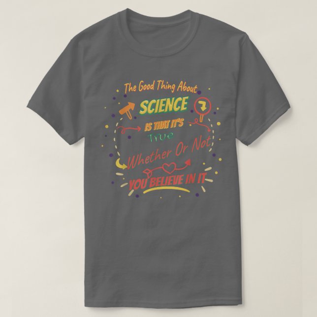 That It's True - Science Funny 2366 T-Shirt (Design Front)
