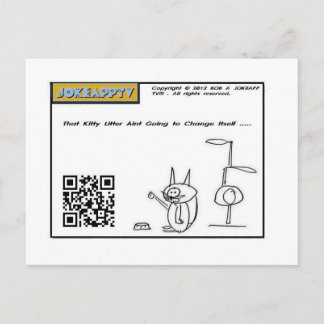 That Kitty Litter Aint going to change Itself Postcard