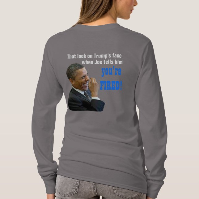 That look, you're FIRED! T-Shirt (Back)