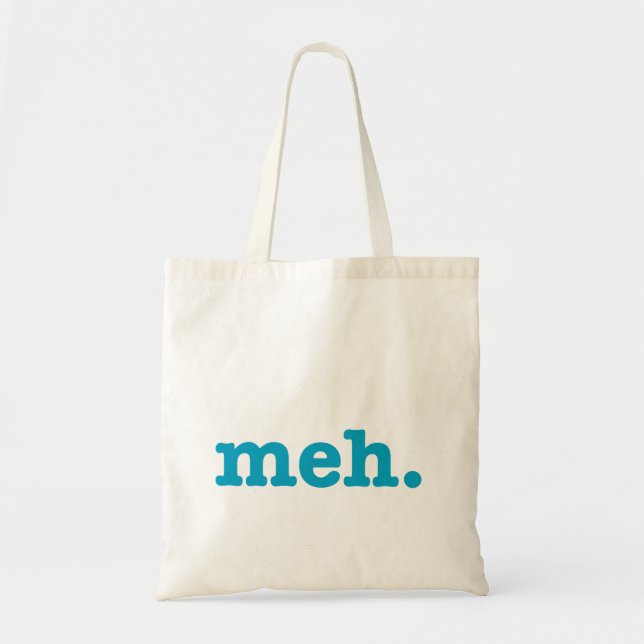 That Meh. feeling Tote Bag (Front)