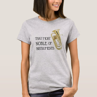 That Most Noble of Instruments - Baritone Shirt