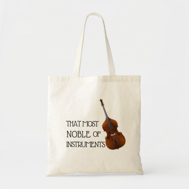 That Most Noble of Instruments - Bass Tote Bag (Front)