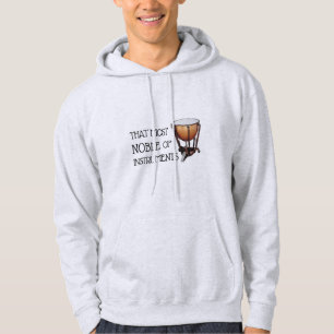 That Most Noble of Instruments - Timpani Hoodie