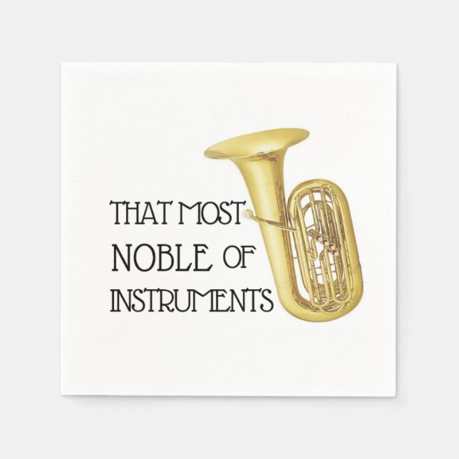 That Most Noble of Instruments - Tuba Napkins (Front)