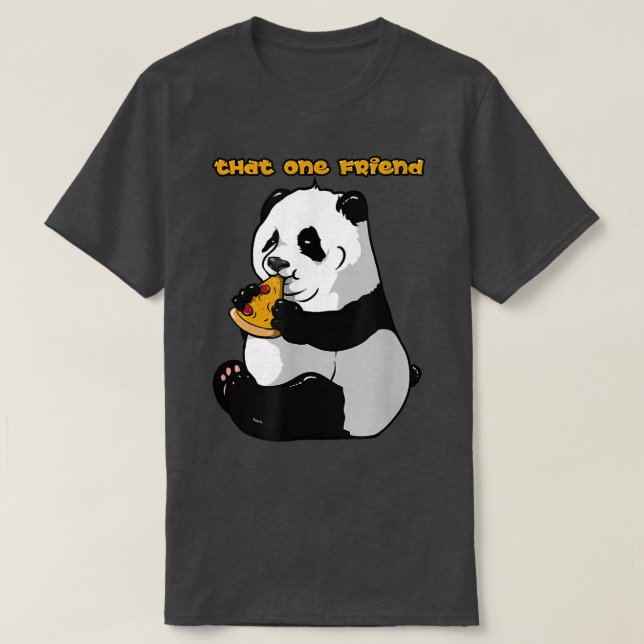 That one Pizza and Panda Friend  T-Shirt (Design Front)