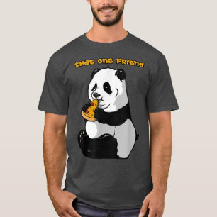 That one Pizza and Panda Friend T-Shirt