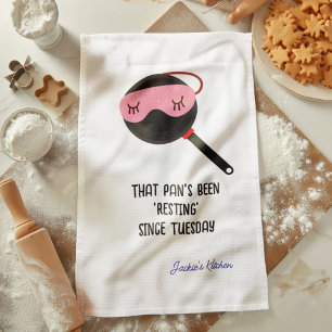 That Pan’s Been ‘Resting’ Since Tuesday Funny Tea Towel