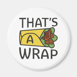 That’s A Wrap Magnet