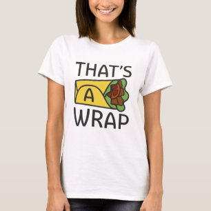 That’s A Wrap T-Shirt
