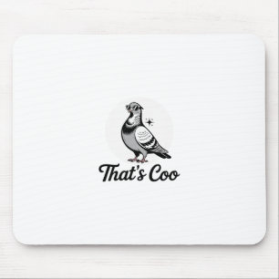 That’s Coo - Funny Pigeon With Shades 1 Mouse Pad