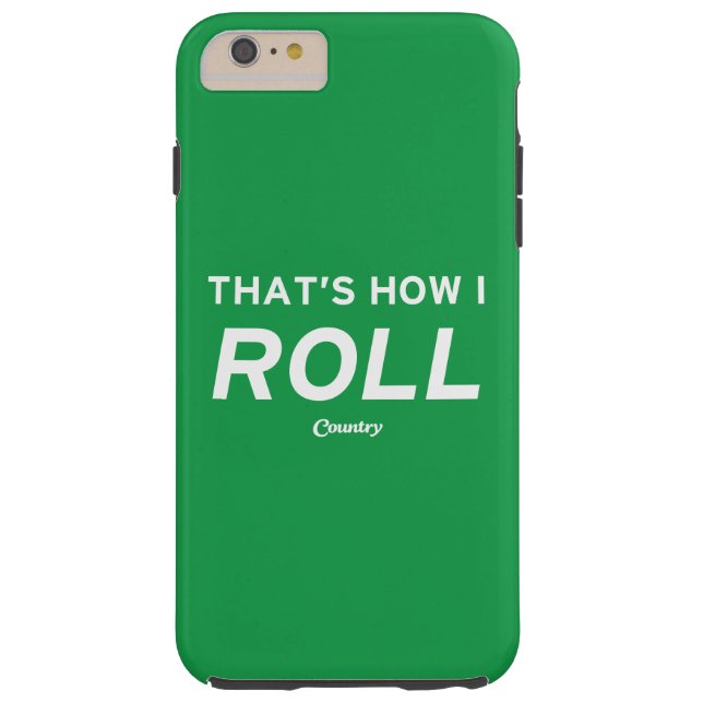 That’s How I Roll Case-Mate iPhone Case (Back)