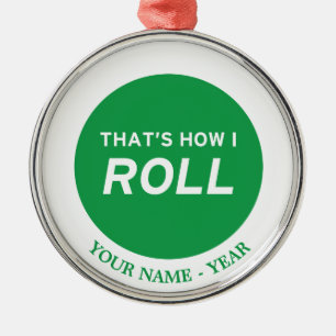 That’s How I Roll Metal Tree Decoration
