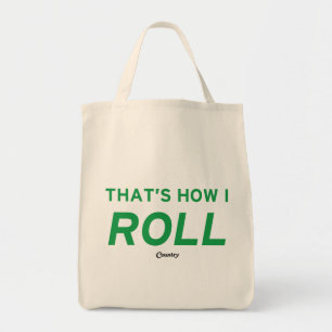 That’s How I Roll Tote Bag