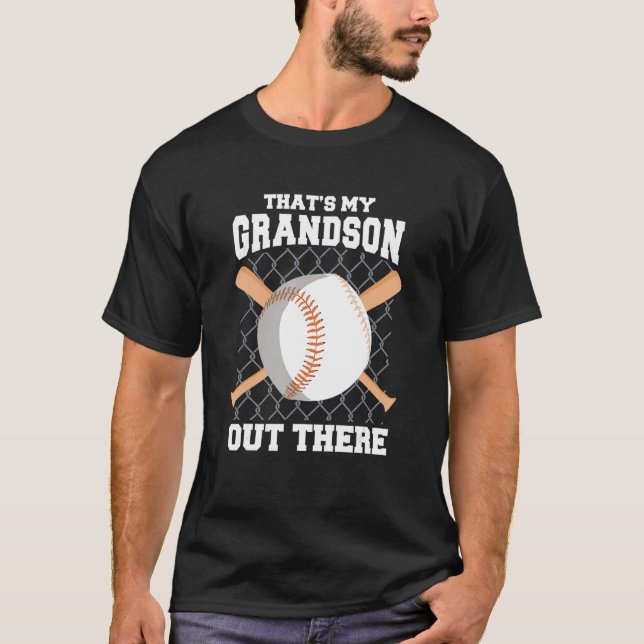 That s My Grandson Out There Baseball  Baseball Gr T-Shirt (Front)
