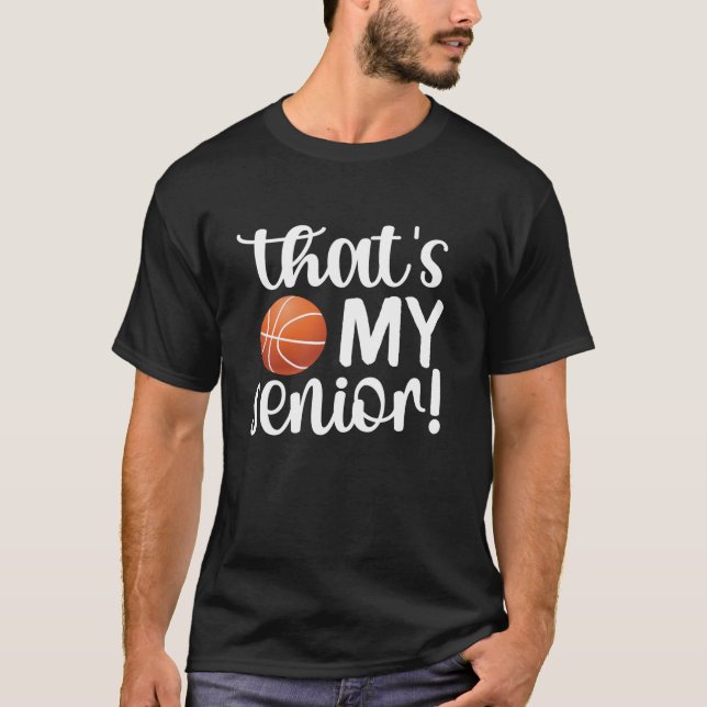 That s My Senior Basketball Senior Mum Senior Mama T-Shirt (Front)