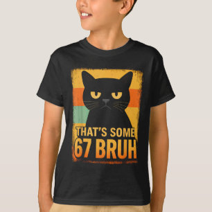 That’s Some 67 Bruh – Retro Grumpy Six Seven Cat M T-Shirt