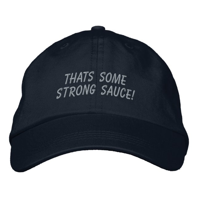 That’s some strong sauce! Hat (Front)