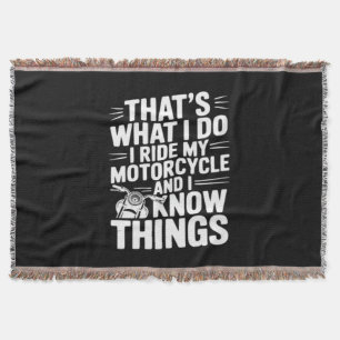 That’s What I Do I Ride My Motorcycle and I Know T Throw Blanket