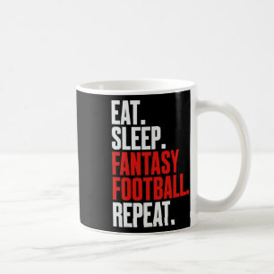 That Says eat Sleep Fantasy Football Repeat' Coffee Mug
