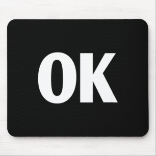 That Says Ok Shirt - Shirt That Says Ok Mouse Pad