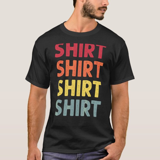 That Says  On It   Says T-Shirt (Front)