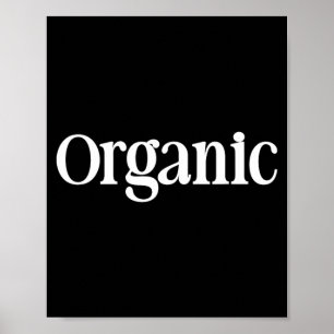 That Says Organic Shirt - A Design That Says Poster