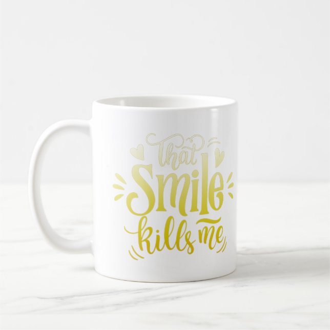 that smile kills me coffee mug (Left)