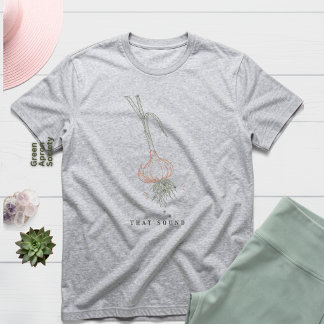 That Sound T-Shirt | Garlic Harvest Botanical Tri-Blend Shirt