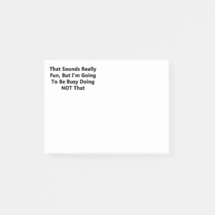 That Sounds Really Fun Post-it Notes