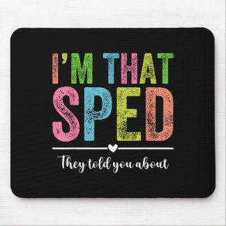 That Sped Told About Funny Back To School Mouse Pad