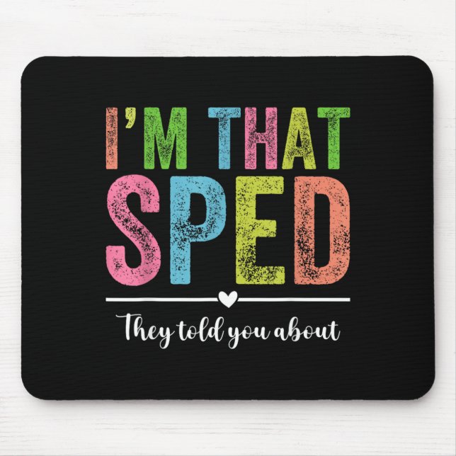 That Sped Told About Funny Back To School Mouse Pad (Front)