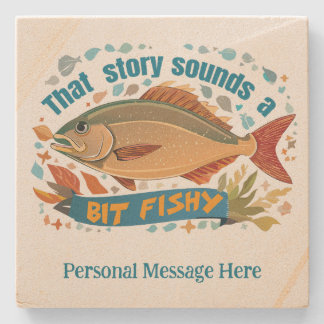 "That story sounds a bit fishy" Trout Fishing Stone Coaster