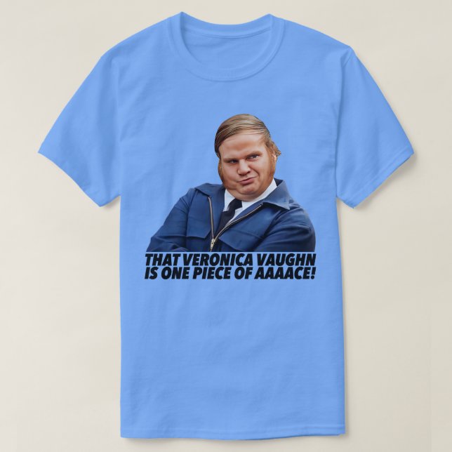 That Veronica Vaughn Is One Piece of Ace T-Shirt (Design Front)