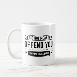 That Was Just A Bonus Coffee Mug