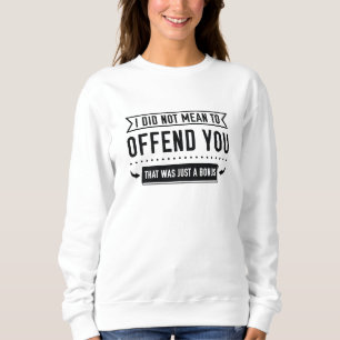 That Was Just A Bonus Sweatshirt