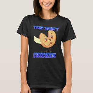 That Wasn't Chicken Dessert Cookie Graphic T-Shirt