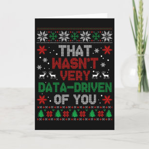 That Wasn't Very Data Driven Of You Christmas Xmas Card