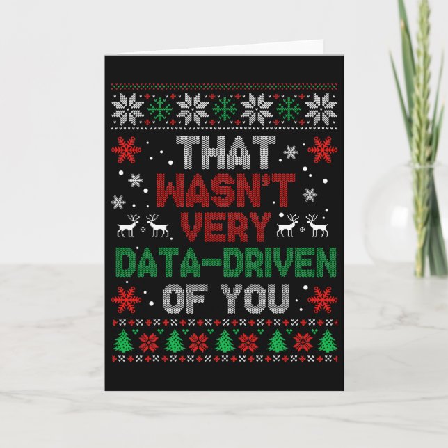 That Wasn't Very Data Driven Of You Christmas Xmas Card (Front)