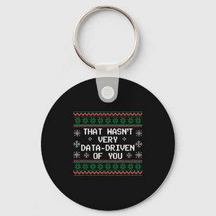 That Wasn't Very Data Driven Of You Christmas Xmas Key Ring