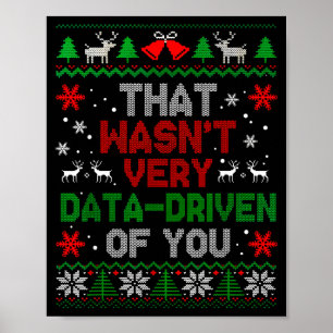 That Wasn't Very Data Driven Of You Christmas Xmas Poster