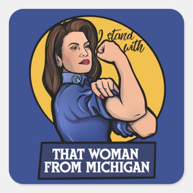 That woman from Michigan Gretchen Whitmer Square Sticker (Front)