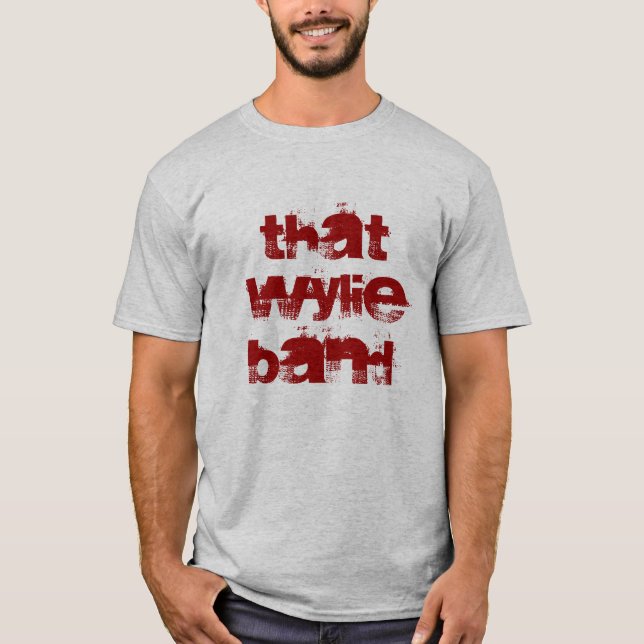 That Wylie Band T-Shirt (Front)