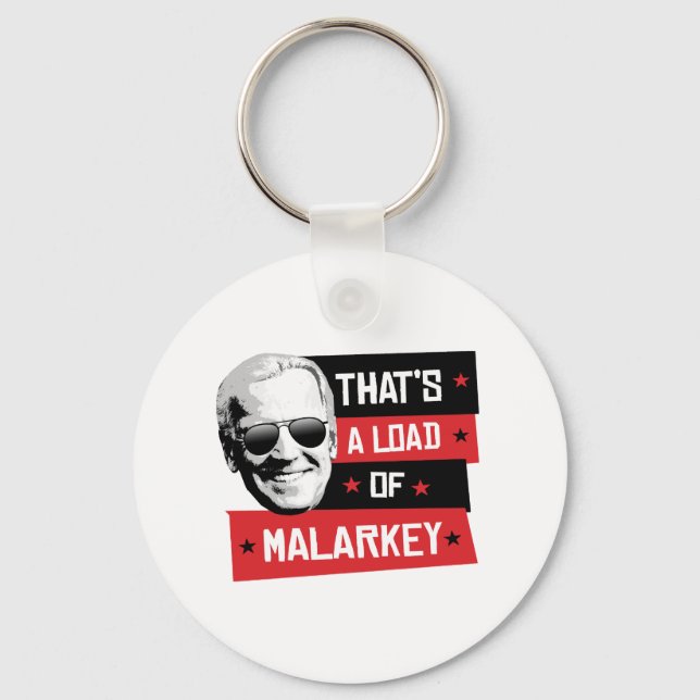 That's a load of Malarkey Biden 2020 Key Ring (Front)