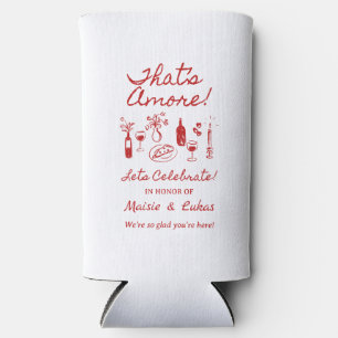 That's Amore Italian Theme Engagement Party Sign Seltzer Can Cooler
