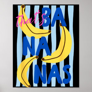 Thats Bananas Funny Fruit Humour Retro Summer Men Poster