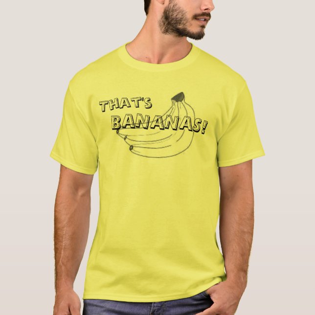 That's BANANAS! T-Shirt (Front)