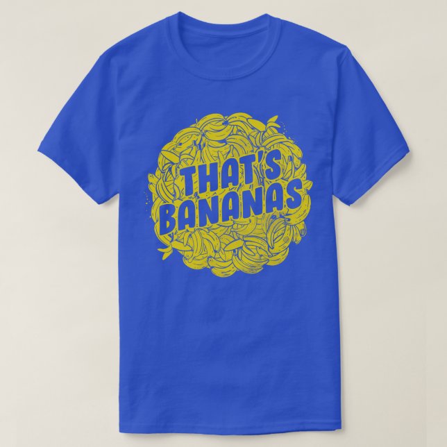 Thats Bananas T-Shirt (Design Front)